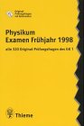 Original-Prüfungsfragen mit Kommentar GK 1 (Physikum), Examen Frühjahr 1998