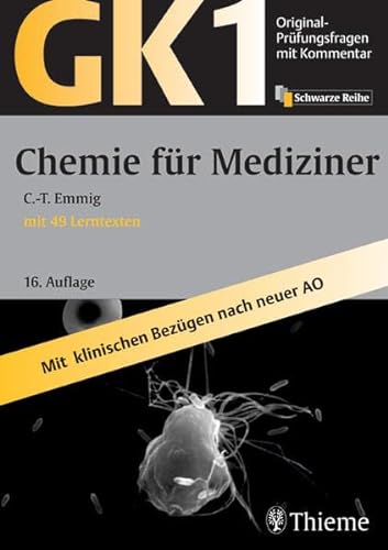 9783131149169: Chemie fr Mediziner: Original-Prfungsfragen mit Kommentar GK 1. Mit klinischen Bezgen nach neuer AO