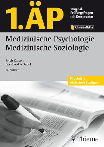 1.ÄP - Medizinische Psychologie, Medizinische Soziologie (GK + ÄP /Original-Prüfungsfragen mit Kommentar / Prüfungsfragen für die Ärztlichen Prüfungen (ÄP) nach alter und neuer Approbationsordnung) - Erich und A Sabel Bernhard Kasten