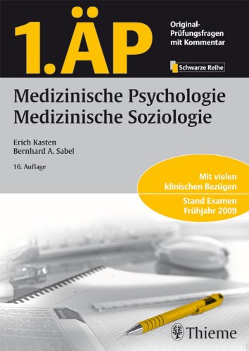 1. ÄP - Medizinische Psychologie, Medizinische Soziologie: Mit vielen klinischen Bezügen. Stand: Examen Frühjahr 2009 - Unknown Author