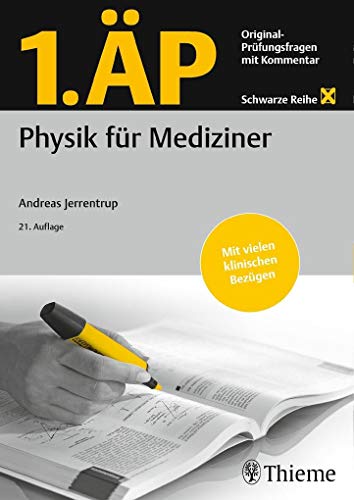 1. ÄP Physik für Mediziner: Original Prüfungsfragen mit Kommentar - Jerrentrup, Andreas