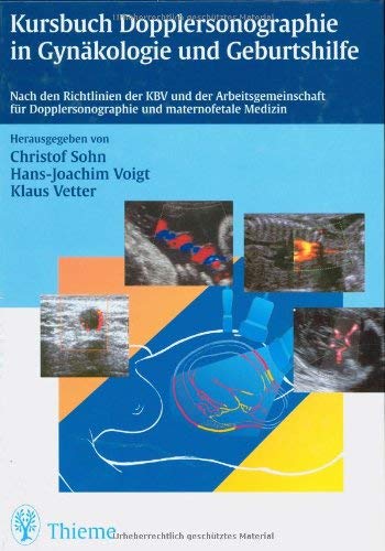 Stock image for Kursbuch Dopplersonographie in Gynkologie und Geburtshilfe: Nach den Richtlinien der KBV und der Arbeitsgemeinschaft fr Dopplersonographie und maternofetale Medizin [Gebundene Ausgabe] Christof Sohn (Herausgeber), Hans J Voigt (Herausgeber), Klaus Vetter (Herausgeber), Peter M Baier (Mitarbeiter), Anja Baudendistel (Mitarbeiter), Holger Frey Kursbuch Dopplersonographie in Gynkologie und Geburtshilfe Gynkologe Ultraschalldiagnostik Geburtshilfe Gynkologe Frauenheilkunde Frauenmedizin Richtig fokussiert: Alle geburtshilflichen und gynkologischen Doppleranwendungen in einem Buch Das in der Praxis erprobte Kursbuchprinzip (Grundkurs, Aufbaukurs, Abschlukurs) - jetzt als Buch Ideal fr alle Phasen der Weiterbildung Kursbegleitendes Stufenkonzept Alle geforderten Kursinhalte Alle geburtshilflichen und gynkologischen Anwendungen Alle relevanten Dopplerverfahren Richtige Untersuchung/ Differenzierter Einsatz aller relevanten Dopplerverfahren Optimale Gerteeinstellung und Bildinterpret for sale by BUCHSERVICE / ANTIQUARIAT Lars Lutzer