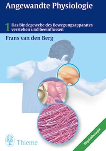 Stock image for Angewandte Physiologie, Bd.1, Das Bindegewebe des Bewegungsapparates verstehen und beeinflussen for sale by medimops