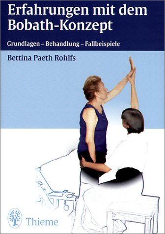 Beispielbild fr Erfahrungen mit dem Bobath-Konzept Grundlagen - Behandlung - Fallbeispiele Parkinson Multiple Sklerose Hemiparese Laufbandtraining Forced-use-Therapie Botulinumtoxin-Therapie Spiegeltherapie zentrale Bewegungsstrungen Schlaganfall Schdelhirntrauma Rckenmarksverletzung Ataxien fazio-oraler Trakt Bettina Paeth Rohlfs Thieme physiofachbuch krperliche Bewegung Motorik Physiotherapie Nachsorge medizinisch Rehabilitation Hirnschdigungen Laufbandtraining Forced-use-Therapie Botulinumtoxin-Therapie Spiegeltherapie Das Bobath-Konzept ist eine anerkannte therapeutische Methode, die von Physio- und Ergotherapeuten genutzt wird. In der Therapie Erwachsener nach Hirnschdigungen steht das Frdern der Selbstndigkeit der Patienten im Vordergrund. Die Techniken der Methode basieren auf aktuellen neurophysiologischen Kenntnissen.Unentbehrlich fr die Weiterbildung Das Bobath-Konzept und seine Anpassung an individuelle Bedrfnisse jedes einzelnen Patienten Untersuchung und Behandlung anhand von Be zum Verkauf von BUCHSERVICE / ANTIQUARIAT Lars Lutzer