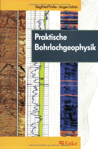9783131183316: Praktische Bohrlochgeophysik. ( Enke im Georg Thieme Verlag)