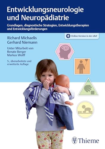 Entwicklungsneurologie und Neuropädiatrie: Grundlagen, diagnostische Strategien, Entwicklungstherapien und Entwicklungsförderungen [Hardcover] Kinderklinik Schömberg neurologisches Fachkrankenhaus Entwicklungsneurologie Entwicklungspädiatrie Entwicklungsrisiko Hirnentwicklung Hirnnervenstörung Hirnnervenstörung Kinderheilkunde; Neurologie Kognitive Störung Kognitive Störung Lernstörung Lernstörung manuelle Medizin Motorische Störung Motorische Störung Neurologie Neuropädiatrie Neuropädiatrie Neurorehabilitation Orthopädie, Manuelle Therapie Orthopädie Unfallchirurgie Michaelis, Richard; Niemann, Gerhard W.; Berger, Renate Wolff, Markus - Michaelis, Richard; Niemann, Gerhard W.; Berger, Renate Wolff, Markus