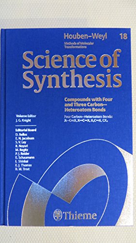 9783131186812: Science of Synthesis: Compounds with Four and Three Carbon-heteroatom Bonds v. 18, category 3 (Houben-Weyl Methods of Molecular Transformations)