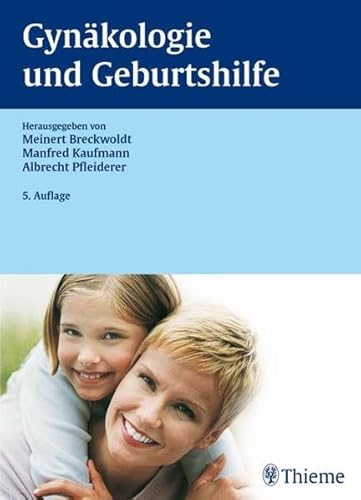 Gynäkologie und Geburtshilfe - Breckwoldt, Meinert, Manfred Kaufmann Goetz Martius u. a.