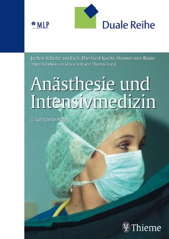 Anästhesie und Intensivmedizin - Schulte am Esch, Jochen, Kochs, Eberhard