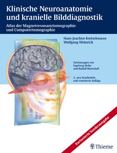 Beispielbild fr Klinische Neuroanatomie und kranielle Bilddiagnostik: Atlas der Magnetresonanztomographie und Computertomographie (Gebundene Ausgabe) von Hans-Joachim Kretschmann (Autor), Wolfgang Weinrich Co-Autor Bernd Hamm, Ingeborg Heike, Rudolf Mutschall, Marianne Prien Augenhhle Bildgebendes Verfahren Computertomographie CT Computertomografie Gefe Gesichtsschdel Medizin Klinische Fcher Hirnschdel Kernresonanztomographie MRT Magnetresonanztomographie Neuroanatomie Schdel Klinik Praxis Radiologie Bildgebende Verfahren Neuroradiologie Augenhhle Bildgebendes Verfahren Bildgebung Neurologie Computertomographie CT Computertomographie CT Kopf Gefe Gesichtsschdel Medizin Klinische Fcher Hirnschdel Kernresonanztomographie MRT Kopf MRT Magnetresonanztomographie Neuroanatomie Neuroanatomie Neuroradiologie MRT Kopf CT Kopf zerebrale Lsionen, Bildgebung Neurologie Schnittbildanatomie Neuroradiologie Schdel Schnittbildanatomie zerebrale Lsionen Ein visueller Genuss: In eindrucksvoller Weise we zum Verkauf von BUCHSERVICE / ANTIQUARIAT Lars Lutzer