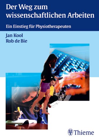 9783131241719: Der Weg zum wissenschaftlichen Arbeiten. Ein Einstieg fr Physiotherapeuten.