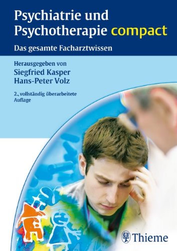 Psychiatrie und Psychotherapie compact: Das gesamte Facharztwissen - Kasper, Siegfried und Hans-Peter Volz