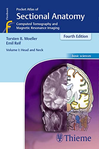 Stock image for Pocket Atlas of Sectional Anatomy, Vol. 1: Head and Neck, Computed Tomography and Magnetic Resonance Imaging, 4th Edition for sale by KuleliBooks