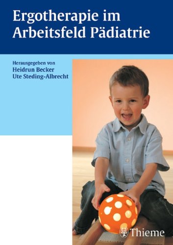 Beispielbild fr Ergotherapie im Arbeitsfeld Pdiatrie Ergotherapeutische Arbeitsbereiche in der Pdiatrie [Gebundene Ausgabe] Beschftigungstherapie Ergotherapeut Kinderheilkunde Krankes Kind Pdiatrie Entwicklungspsychologie Pdagogik Neurobiologie Neurophysiologie Neuropsychologie Medizin ICF Klinisches Reasoning Klientenzentriertes Arbeiten Lehrbuch fr Ausbildung und Praxis Medizin Medizinische Fachberufe Kind Bobath Ute Steding-Albrecht (Herausgeber), Heidrun Becker Beschftigungstherapie Ergotherapie Lehrbuch fr Ausbildung und Praxis Medizin Medizinische Fachberufe Kind Kinderheilkunde Krankes Kind Pdiatrie Entwicklungspsychologie Pdagogik Neurobiologie Neurophysiologie Neuropsychologie Medizin ICF Klinisches Reasoning Klientenzentriertes Arbeiten Bobath Erfahrene Autoren aus Deutschland, sterreich und der Schweiz haben fr Sie in diesem Buch die wichtigsten Grundlagen fr die Ergotherapie in der Pdiatrie zusammengetragen. Verstehen Sie die normale kindliche Entwicklung von der prnatalen Z zum Verkauf von BUCHSERVICE / ANTIQUARIAT Lars Lutzer