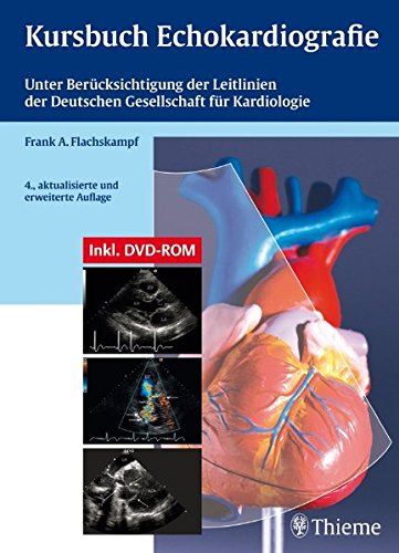 9783131256744: Kursbuch Echokardiographie (mit DVD): Unter Bercksichtigung der Leitlinien der Deutschen Gesellschaft fr Kardiologie