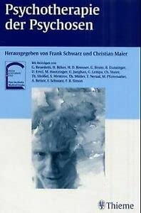 Beispielbild fr Psychotherapie der Psychosen von Frank Schwarz (Autor), Christian Maier (Autor) zum Verkauf von BUCHSERVICE / ANTIQUARIAT Lars Lutzer