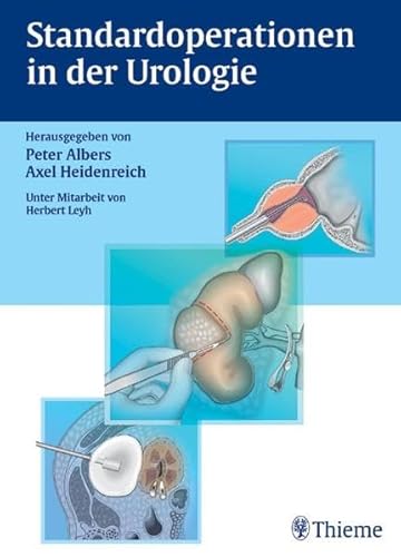 Beispielbild fr Standardoperationen in der Urologie [Gebundene Ausgabe] Urologe Blase Genitale Gynkologie Kinderurologie Nebenniere Niere Prostata TURB TURP Ureter Urologisch Zystostomie Chirurgisch Chirurg Allgemeinmedizin Mediziner Klinische Fcher Krebs Med. von Peter Albers (Herausgeber), Axel Heidenreich (Herausgeber), Herbert Leyh (Herausgeber), Ernst Peter Allhoff (Mitwirkende), Aristotelis Georgios Anastasiadis (Mitwirkende), Alexander Bachmann (Mitwirkende), Helmut Baur (Mitwirkende), Eduard Becht (Mitwirkende), Tanja Becker (Mitwirkende), Guy Bogaert (Mitwirkende), Roland Bonfig (Mitwirkende), Moritz Braun (Mitwirkende), Stefan Corvin (Mitwirkende), Olaf Dilk (Mitwirkende), Nenad Djakovic (Mitwirkende), Udo H. Engelmann (Mitwirkende), Guido Fechner (Mitwirkende), Jan Fichtner (Mitwirkende), Margit Fisch (Mitwirkende), Armin Fischer (Mitwirkende), Martin Gerber (Mitwirkende), Jrgen Gschwend (Mitwirkende), Peter Hammerer (Mitwirkende), Christian Hampel (Mitwirkende), Rudolf Hartung (Mitwirke zum Verkauf von BUCHSERVICE / ANTIQUARIAT Lars Lutzer