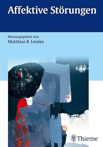Beispielbild fr Affektive Strungen von Matthias R. Lemke (Autor) zum Verkauf von BUCHSERVICE / ANTIQUARIAT Lars Lutzer