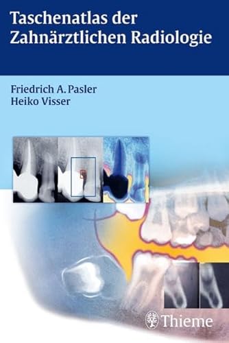 Taschenatlas der Zahnärztlichen Radiologie - Friedrich Anton Pasler
