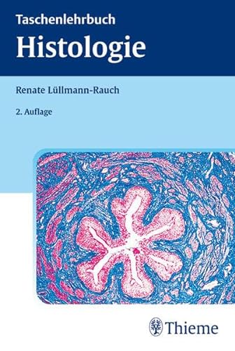Histologie. Verstehen - Lernen - Nachschlagen - Lüllmann-Rauch, Renate, Rauch, Renate Lüllmann-