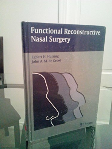 Beispielbild fr Functional Reconstructive Nasal Surgery (Gebundene Ausgabe) von Egbert H. Huizing (Autor), John A. M. DeGroot zum Verkauf von BUCHSERVICE / ANTIQUARIAT Lars Lutzer