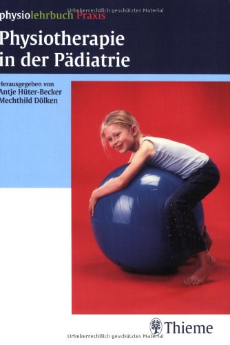 Beispielbild fr Physiotherapie in der Pdiatrie zum Verkauf von medimops