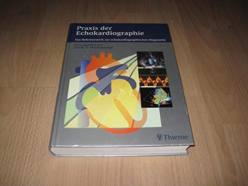 Beispielbild fr Praxis der Echokardiographie. Das Referenzwerk zur echokardiographischen Diagnostik (Gebundene Ausgabe) von Frank A. Flachskampf zum Verkauf von BUCHSERVICE / ANTIQUARIAT Lars Lutzer