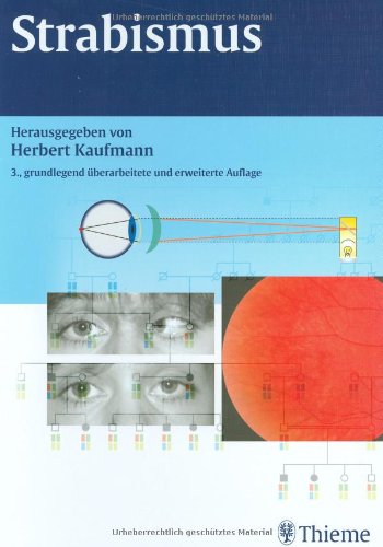 Beispielbild fr Strabismus (Gebundene Ausgabe) Augenheilkunde Augenmedizin HumanMedizin Klinische Fcher Ophthalmologie Schielen Herbert Kaufmann Heimo Steffen (Herausgeber) zum Verkauf von BUCHSERVICE / ANTIQUARIAT Lars Lutzer