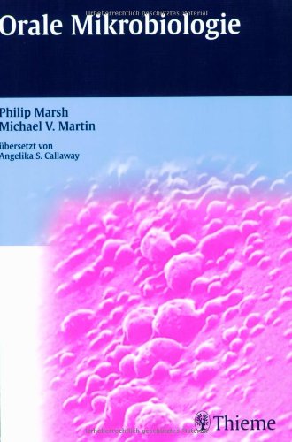 Orale Mikrobiologie. BewuÃŸter leben in der Welt von heute. (9783131297310) by Marsh, Philip; Martin, Michael V.