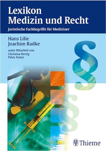 Stock image for Lexikon Medizin und Recht. Juristische Fachbergriffe fr Mediziner for sale by medimops