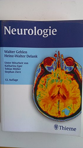 Neurologie: unter Mitarbeit von Katharina Eger, Tobias Müller, Stephan Zierz - Gehlen, Walter und Heinz-Walter Delank