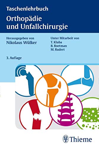 Beispielbild fr Taschenlehrbuch Orthopdie und Unfallchirurgie Wlker, Nikolaus; Kluba, Torsten and Rudert, Maximilian zum Verkauf von online-buch-de