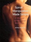 Imagen de archivo de Spinal Manipulation Made Simple: A Manual of Soft Tissue Techniques von Jeffrey Maitland a la venta por BUCHSERVICE / ANTIQUARIAT Lars Lutzer