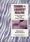 9783131304711: Tendon and Ligament Healing: A New Approach Through Manual Therapy