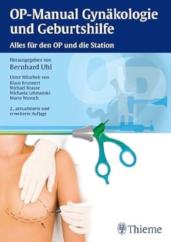 Beispielbild fr Uhl, B: OP-Manual der Gyn??kologie und Geburtshilfe zum Verkauf von Blackwell's