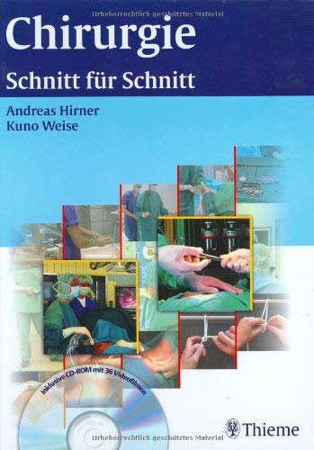 Chirurgie. Schnitt für Schnitt - Hirner, Andreas, Weise, Kuno