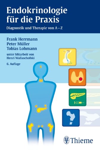 9783131310163: Endokrinologie fr die Praxis: Diagnostik und Therapie von A - Z