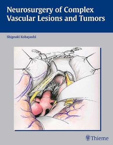 Beispielbild fr Neurosurgery of Complex Vascular Lesions and Tumors [Gebundene Ausgabe] von Shigeaki Kobayashi zum Verkauf von BUCHSERVICE / ANTIQUARIAT Lars Lutzer