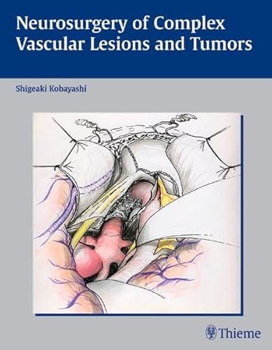 9783131320513: Neurosurgery of Complex Vascular Lesions and Tumors