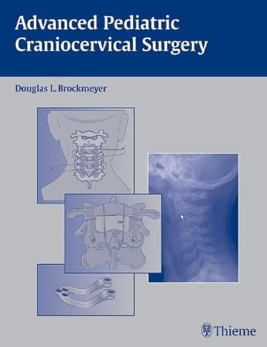 9783131320810: Advanced Pediatric Craniocervical Surgery