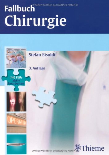 9783131322135: Fallbuch Chirurgie: 140 Flle aktiv bearbeiten