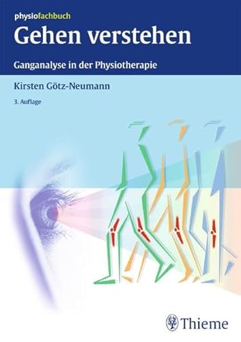 Gehen verstehen: Ganganalyse in der Physiotherapie REIHE, physiofachbuch (Gebundene Ausgabe) aufrechtes Gehens aufrechter Gang pathologischer Gang Störungen Gangsequenzen Gangbilder Physiotherapie Ergotherapie Anatomie Physiologie Bewegungsanalyse Ganganalyse Gang gehen Gangphasen Gehen Gehvorgang pathologischer Gang pathologisches Gangbild Physiologie Physiotherapie Ursachen Medizin Pharmazie Gesundheitsfachberufe Kirsten Götz-Neumann (Autor) - Kirsten Götz-Neumann (Autor)