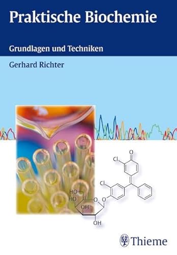 Praktische Biochemie. (9783131323811) by Kaldenhoff, Ralf; Richter, Gerhard