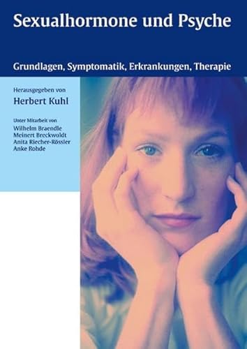 Sexualhormone und Psyche. Grundlagen, Symptomatik, Erkrankungen, Therapie. (9783131326218) by Degas, Edgar; Kuhl