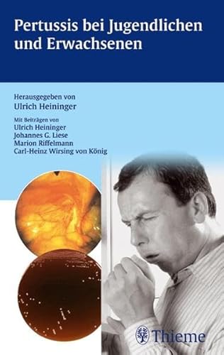 Beispielbild fr Pertussis bei Jugendlichen und Erwachsenen von Ulrich Heininger (Autor), Johannes G. Liese (Autor), Marion Riffelmann (Autor), Carl-Heinz Wirsing von Knig zum Verkauf von BUCHSERVICE / ANTIQUARIAT Lars Lutzer