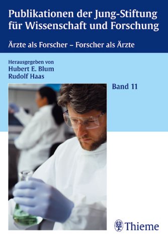 Beispielbild fr rzte als Forscher - Forscher als rzte. ber die Arbeit der Jung-Stiftung fr Wissenschaft und Forschung im Dienste des medizinischen Fortschritts 2000 - 2001 (Publikationen der Jung-Stiftung fr Wissenschaft und Forschung Band 11) zum Verkauf von Paderbuch e.Kfm. Inh. Ralf R. Eichmann