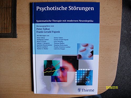 Beispielbild fr Psychotische Strungen. Systematische Therapie mit modernen Neuroleptika zum Verkauf von medimops