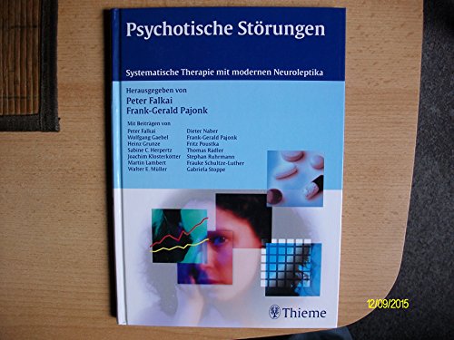 Psychotische Störungen. Systematische Therapie mit modernen Neuroleptika