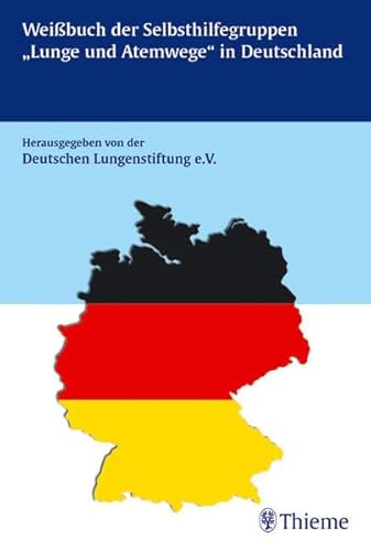 Beispielbild fr Weibuch der Selbsthilfegruppen 'Lunge und Atemwege' in Deutschland zum Verkauf von BUCHSERVICE / ANTIQUARIAT Lars Lutzer