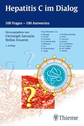Hepatitis C im Dialog - 100 Fragen - 100 Antworten - Sarrazin, Christoph; Zeuzem, Stefan